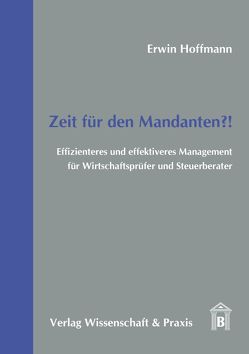 Zeit für den Mandanten?! von Hoffmann,  Erwin