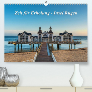 Zeit für Erholung – Insel Rügen / Geburtstagskalender (Premium, hochwertiger DIN A2 Wandkalender 2023, Kunstdruck in Hochglanz) von Kirsch,  Gunter