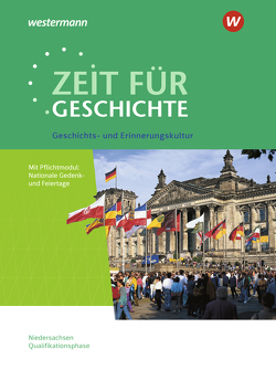 Zeit für Geschichte – Ausgabe für die Qualifikationsphase in Niedersachsen von Baumgärtner,  Ulrich, Große Höötmann,  Christian, Klöppelt,  Utz