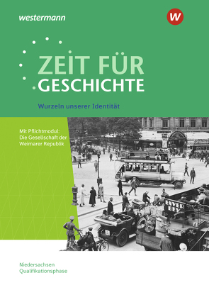 Zeit für Geschichte – Ausgabe für die Qualifikationsphase in Niedersachsen von Baumgärtner,  Ulrich, Große Höötmann,  Christian, Klöppelt,  Utz