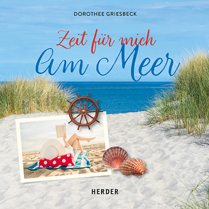 Zeit für mich am Meer von Griesbeck,  Dorothee