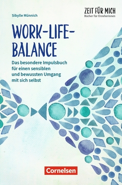 Work-Life-Balance von Münnich,  Sibylle