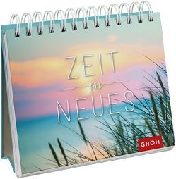 Zeit für Neues von Groh,  Joachim