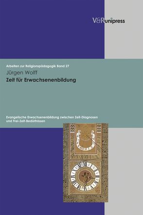 Zeit für Erwachsenenbildung von Adam,  Gottfried, Lachmann,  Rainer, Wolff,  Juergen