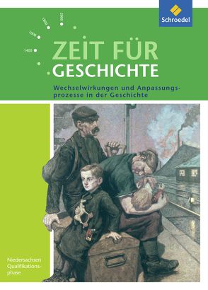 Zeit für Geschichte – Ausgabe für die Qualifikationsphase in Niedersachsen von Baumgärtner,  Ulrich, Große Höötmann,  Christian, Klöppelt,  Utz