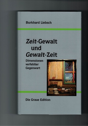 Zeit-Gewalt und Gewalt-Zeit von Liebsch,  Burkhard