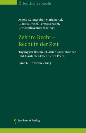 Zeit im Recht – Recht in der Zeit von Autengruber,  Arnold, Bertel,  Maria, Drexel,  Claudia, Sanada,  Teresa, Schramek,  Christoph