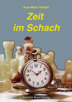 Zeit im Schach von Horber,  Jean-Marc