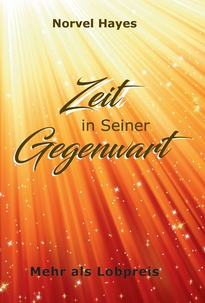 Zeit in Seiner Gegenwart von Hayes,  Norvel