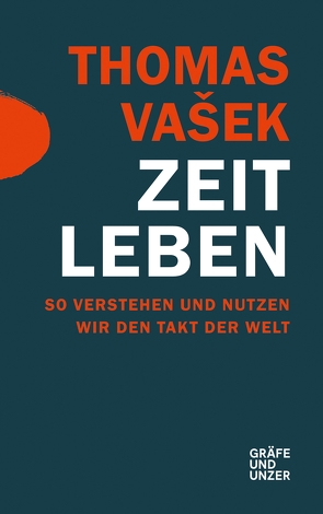 Zeit leben von Vasek,  Thomas