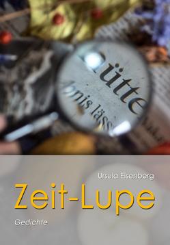 Zeit-Lupe von Eisenberg,  Ursula