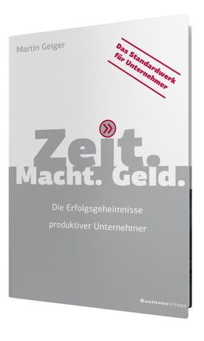 Zeit. Macht. Geld. von Geiger,  Martin