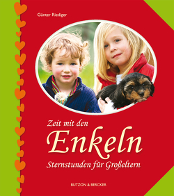 Zeit mit den Enkeln – Sternstunden für Großeltern von Riediger,  Günter