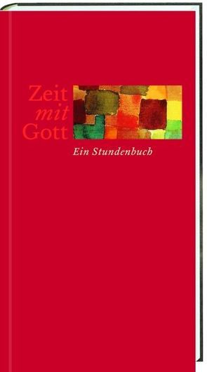 Zeit mit Gott von Baumgart,  Christoph, Bode,  Bischof Franz-Josef, Bölle,  Lydia, Brockschmidt,  M Uta, Franke,  Michael, Goebel,  Joachim, Ratajski,  Markus, Sprenger-Saal,  Corinna, Stecker,  Bernhard, Van Melis,  Christiane