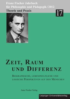 Zeit, Raum und Differenz von Aulke,  Reinhard, Fischer,  Anton, Fischer-Buck,  Anne, Schaefer,  Karl-Heinz, Zöllner,  Detlef