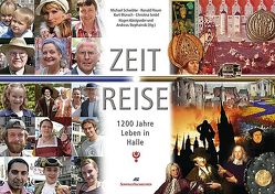 Zeit Reise von Böhmer,  Wolfgang, Häussle,  Ingrid, Königseder,  Hagen, Schwibbe,  Michael, Seidel,  Christina, Stephainski,  Andreas, Wünsch,  Kurt