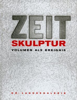 Zeit – Skulptur von Assmann,  Peter, Schnider,  Kristin T, Wagner,  Anselm