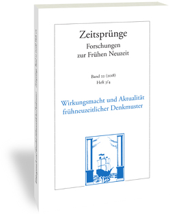 Zeit-Sprünge. Wirkungsmacht und Aktualität frühneuzeitlicher Denkmuster von Scholz,  Susanne, Windisch,  Martin