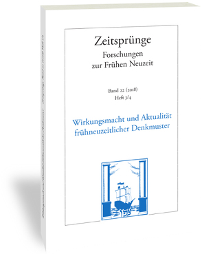 Zeit-Sprünge. Wirkungsmacht und Aktualität frühneuzeitlicher Denkmuster von Scholz,  Susanne, Windisch,  Martin