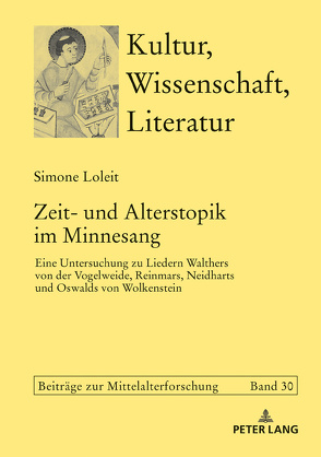 Zeit- und Alterstopik im Minnesang von Loleit,  Simone