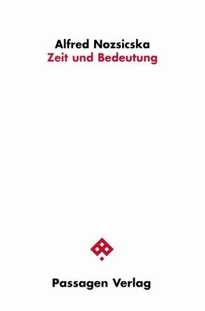 Zeit und Bedeutung von Nozsicska,  Alfred
