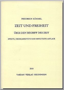 Zeit und Freiheit von Kümmel,  Friedrich