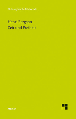 Zeit und Freiheit von Bergson,  Henri, Brague,  Rémi, Drewsen,  Margarethe