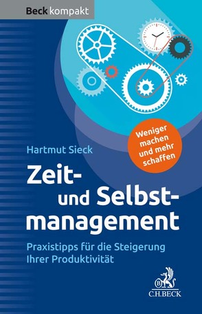 Zeit- und Selbstmanagement von Sieck,  Hartmut