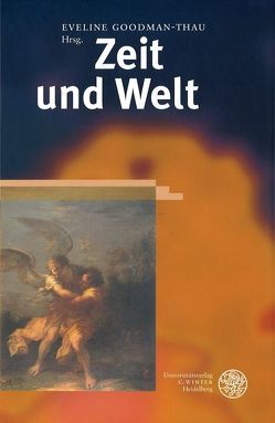 Zeit und Welt von Goodmann-Thau,  Eveline