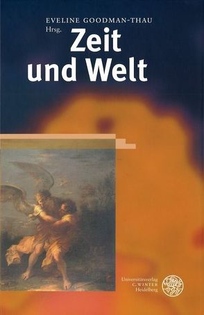 Zeit und Welt von Goodmann-Thau,  Eveline