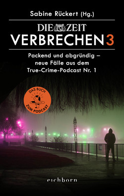 ZEIT Verbrechen 3 von Rückert,  Sabine