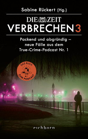 ZEIT Verbrechen 3 von Rückert,  Sabine