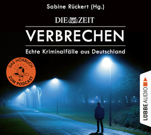 ZEIT Verbrechen von Engeln,  Nicole, Godec,  Sabina, Koch,  Michael-Che, Leiße,  Kordula, Lühn,  Matthias, Martin,  Thomas Balou, Nonnast,  Chris, Rotermund,  Sascha, Rückert,  Sabine, Schepmann,  Philipp, Scholz,  Irina, Schwittau,  Sandra, Thiele,  Louis Friedemann