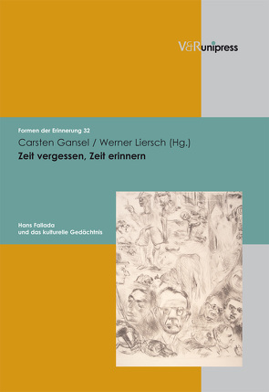 Zeit vergessen, Zeit erinnern von Gansel,  Carsten, Liersch,  Werner, Neumann,  Birgit, Reulecke,  Jürgen