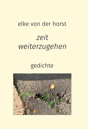 zeit weiterzugehen von von der Horst,  Elke