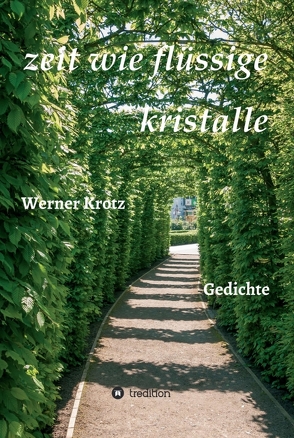 zeit wie flüssige kristalle von Krotz,  Werner