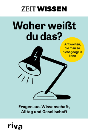 ZEIT WISSEN – Woher weißt du das? von Riva Verlag