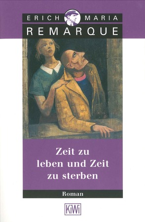 Zeit zu leben und Zeit zu sterben von Remarque,  E.M.