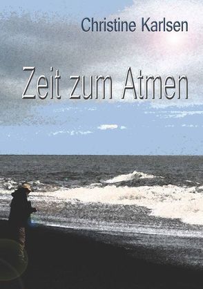 Zeit zum Atmen von Karlsen,  Christine