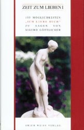 Zeit zum Lieben von Göttlicher,  Sigurd