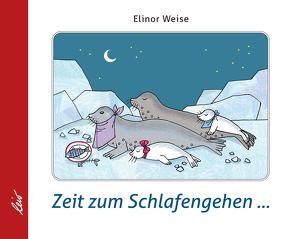 Zeit zum Schlafengehen … von Weise,  Elinor