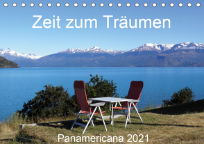 Zeit zum Träumen – Panamericana 2021 (Tischkalender 2021 DIN A5 quer) von Odermatt,  Walter