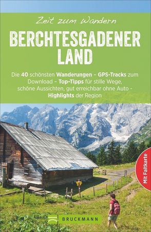 Zeit zum Wandern Berchtesgadener Land von Höfler,  Horst, Kleemann,  Michael, Witt,  Gerlinde