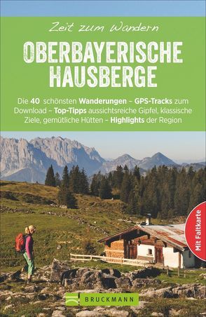 Zeit zum Wandern Oberbayerische Hausberge von Bauregger,  Heinrich, Riffler ,  Bernd