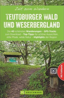 Zeit zum Wandern Teutoburger Wald und Weserbergland von Chris Bergmann