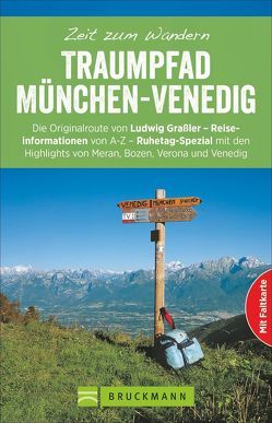 Zeit zum Wandern Traumpfad München–Venedig von Lenz,  Stefan, Troidl,  Eva-Maria