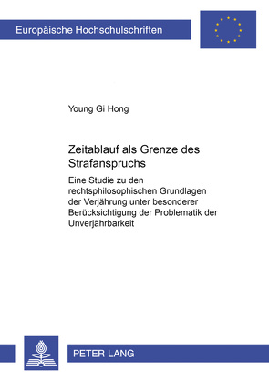 Zeitablauf als Grenze des staatlichen Strafanspruchs von Hong,  Young Gi