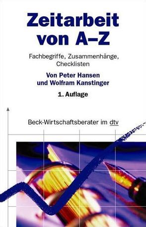 Zeitarbeit von A – Z von Hansen,  Peter, Kanstinger,  Wolfram