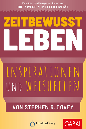 Zeitbewusst leben von Bertheau,  Nikolas, Covey,  Stephen R.