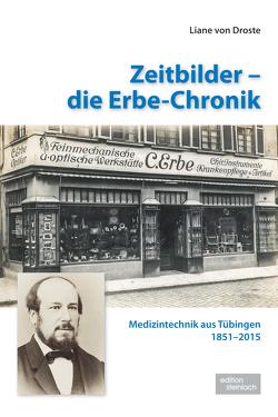 Zeitbilder – die Erbe-Chronik von von Droste,  Liane